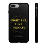 Fight The Funk Podcast Tough Phone Cases