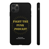 Fight The Funk Podcast Tough Phone Cases