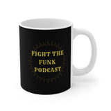 Fight The Funk Podcast Mug 11oz