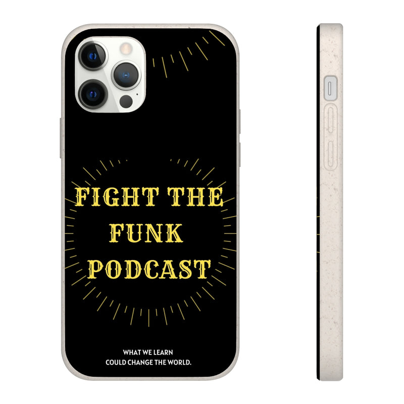 Fight The Funk Podcast Biodegradable  Phone Case