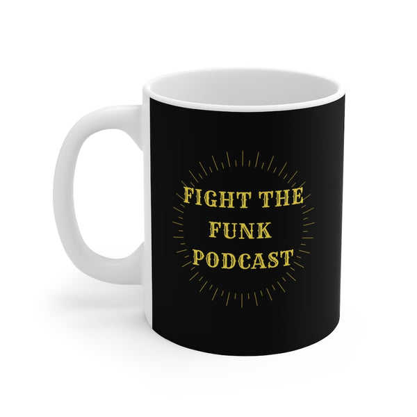 Fight The Funk Podcast Mug 11oz