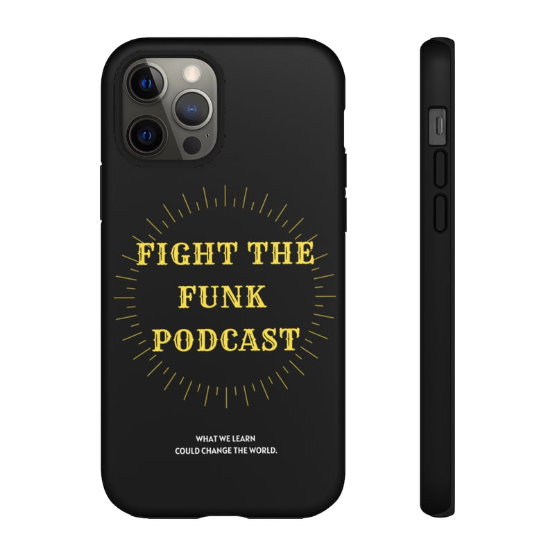 Fight The Funk Podcast Tough Phone Cases