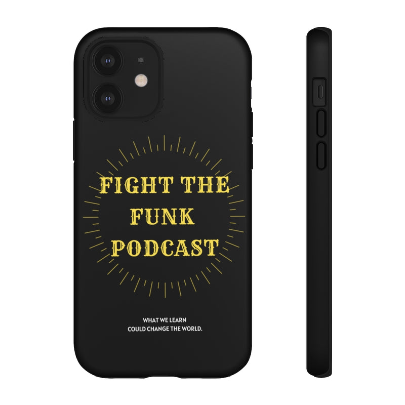 Fight The Funk Podcast Tough Phone Cases