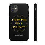 Fight The Funk Podcast Tough Phone Cases