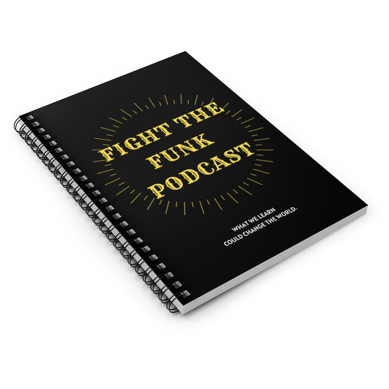 Fight The Funk Podcast Spiral Notebook - Ruled Line